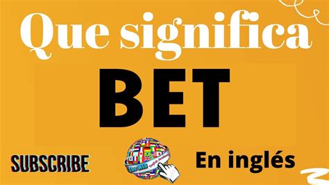 bet traducción inglés|bet .